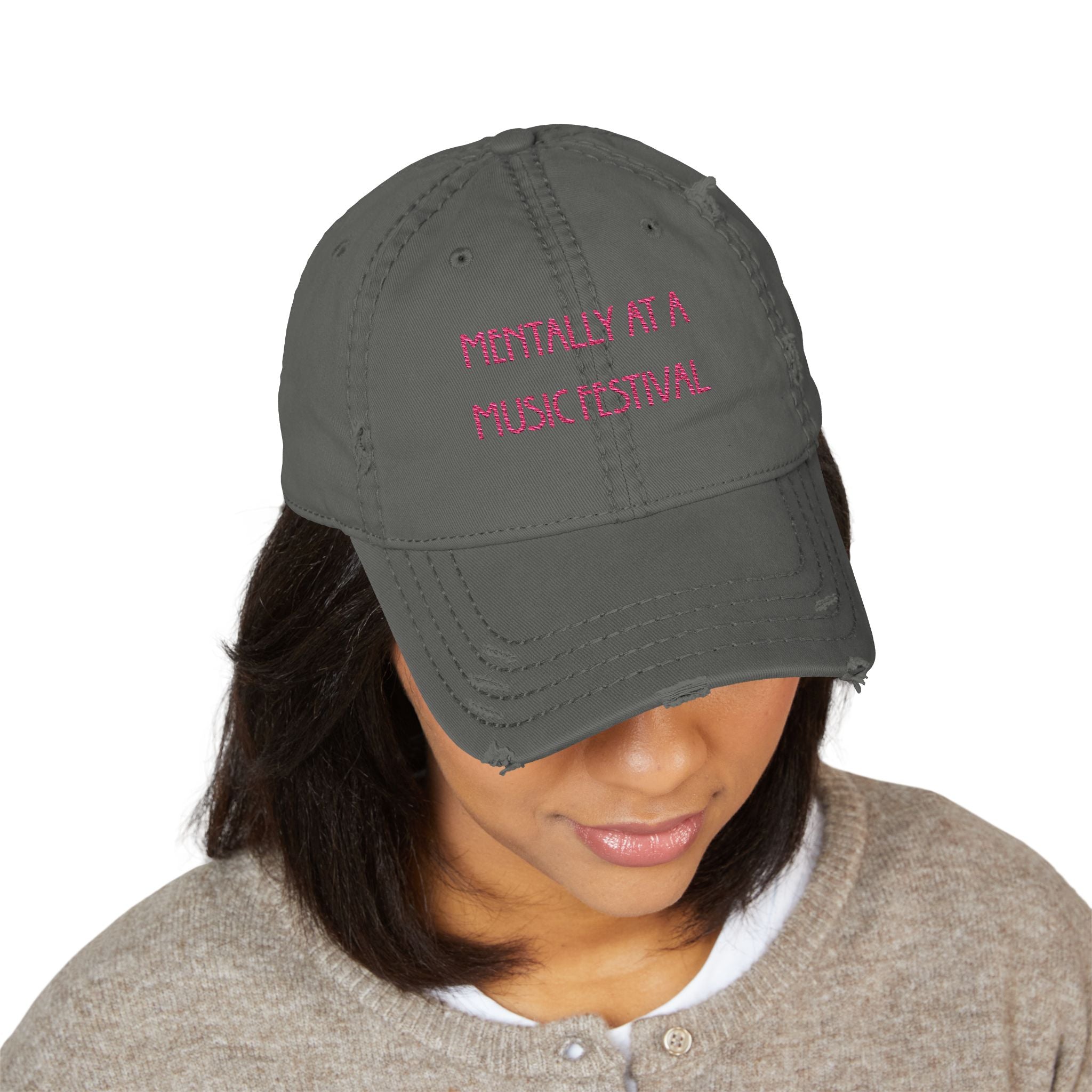 Dad Hat — "Mentally At A Music Festival" Distressed Embroidered Cap