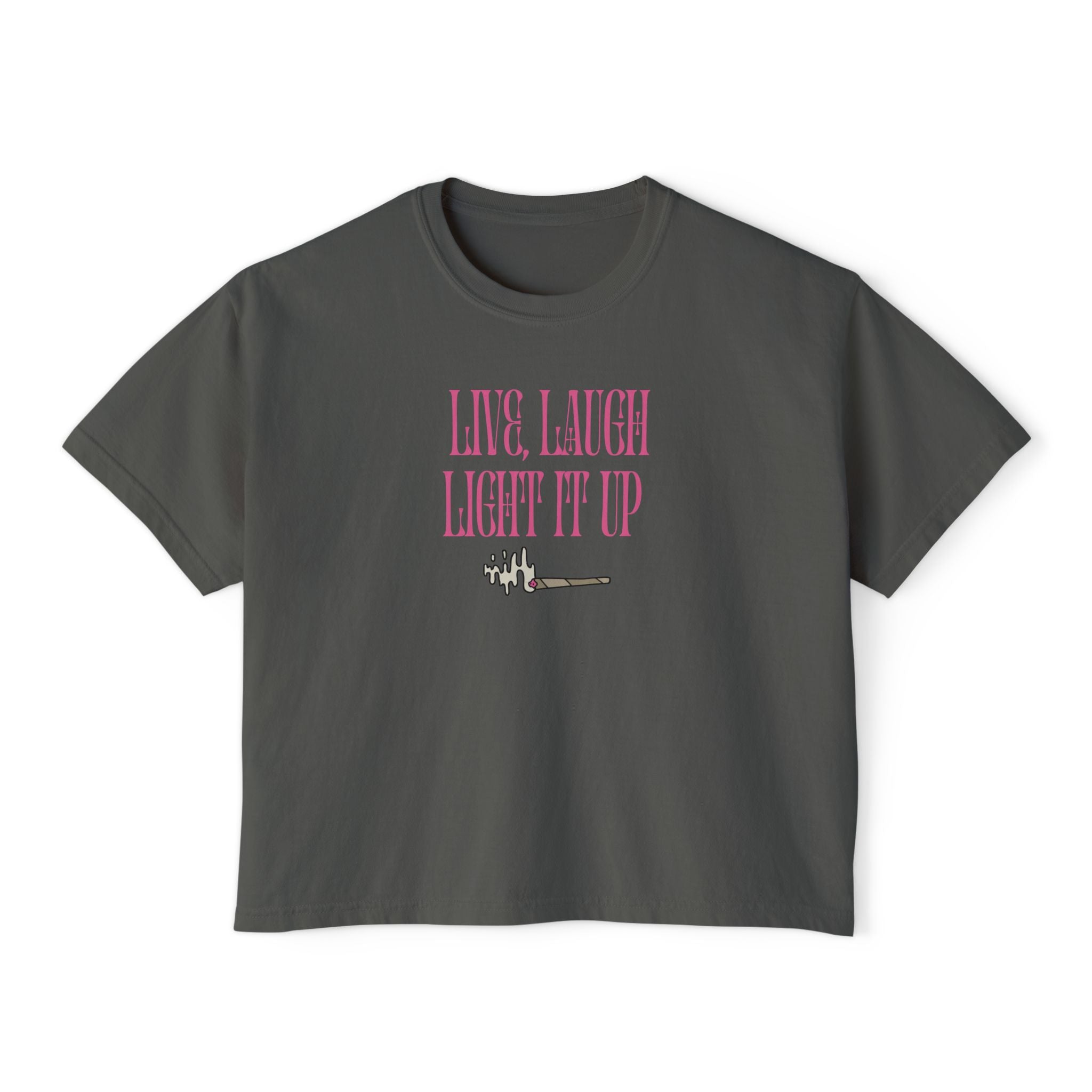 Live Laugh Light It Up Women's Boxy Tee – Inspirational Graphic Tee