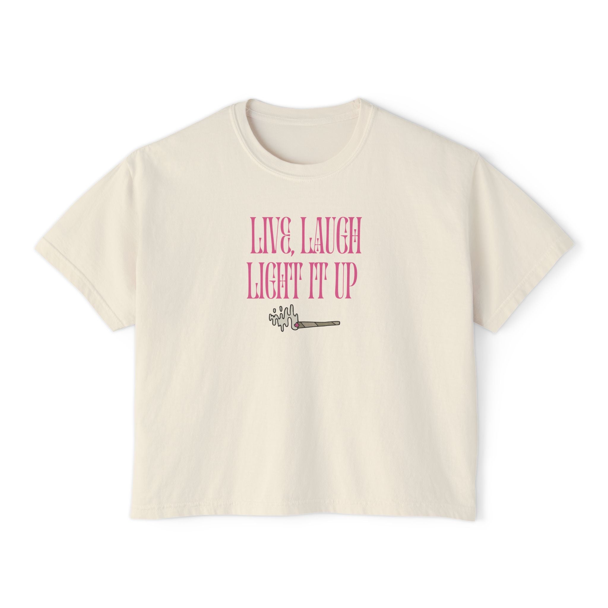 Live Laugh Light It Up Women's Boxy Tee – Inspirational Graphic Tee