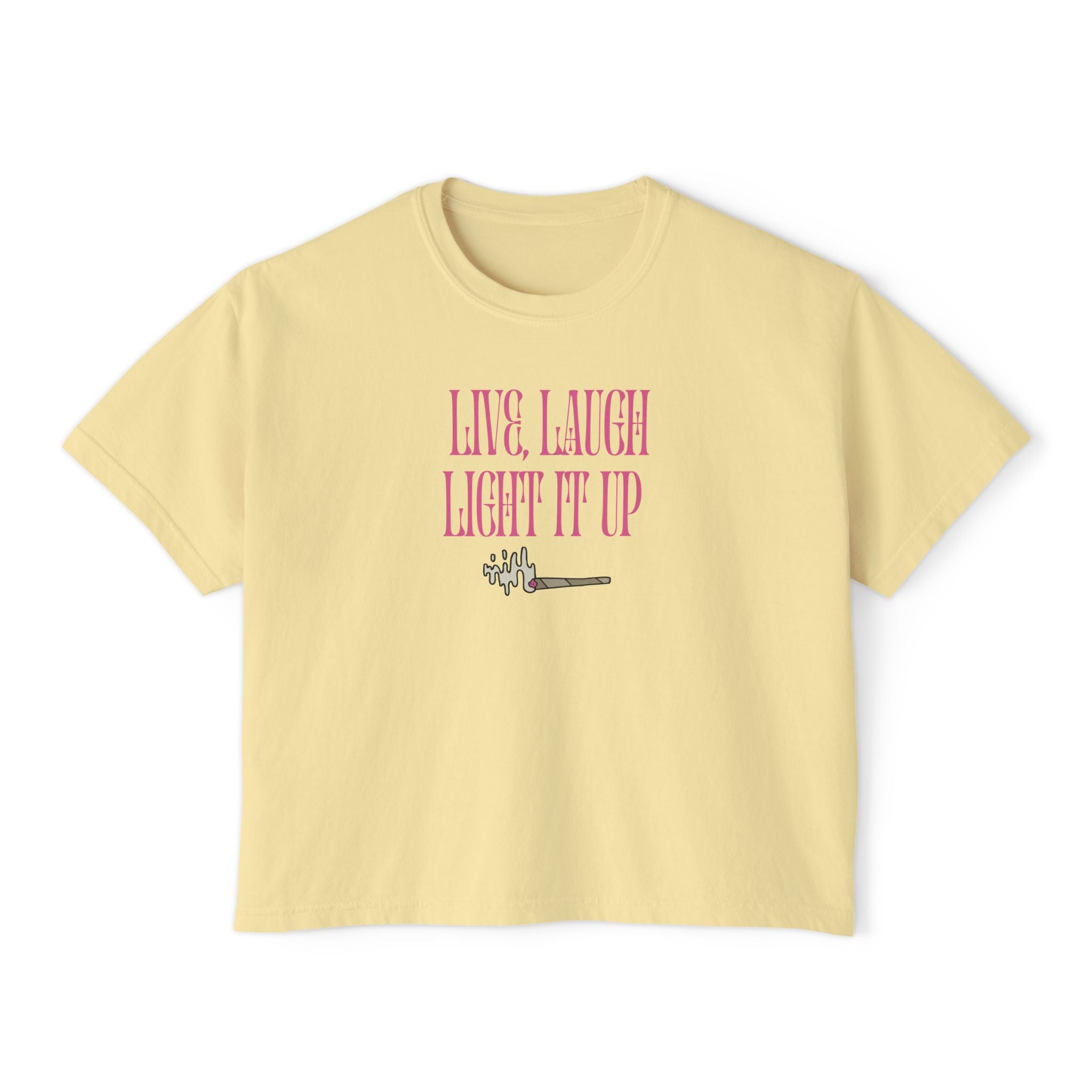 Live Laugh Light It Up Women's Boxy Tee – Inspirational Graphic Tee