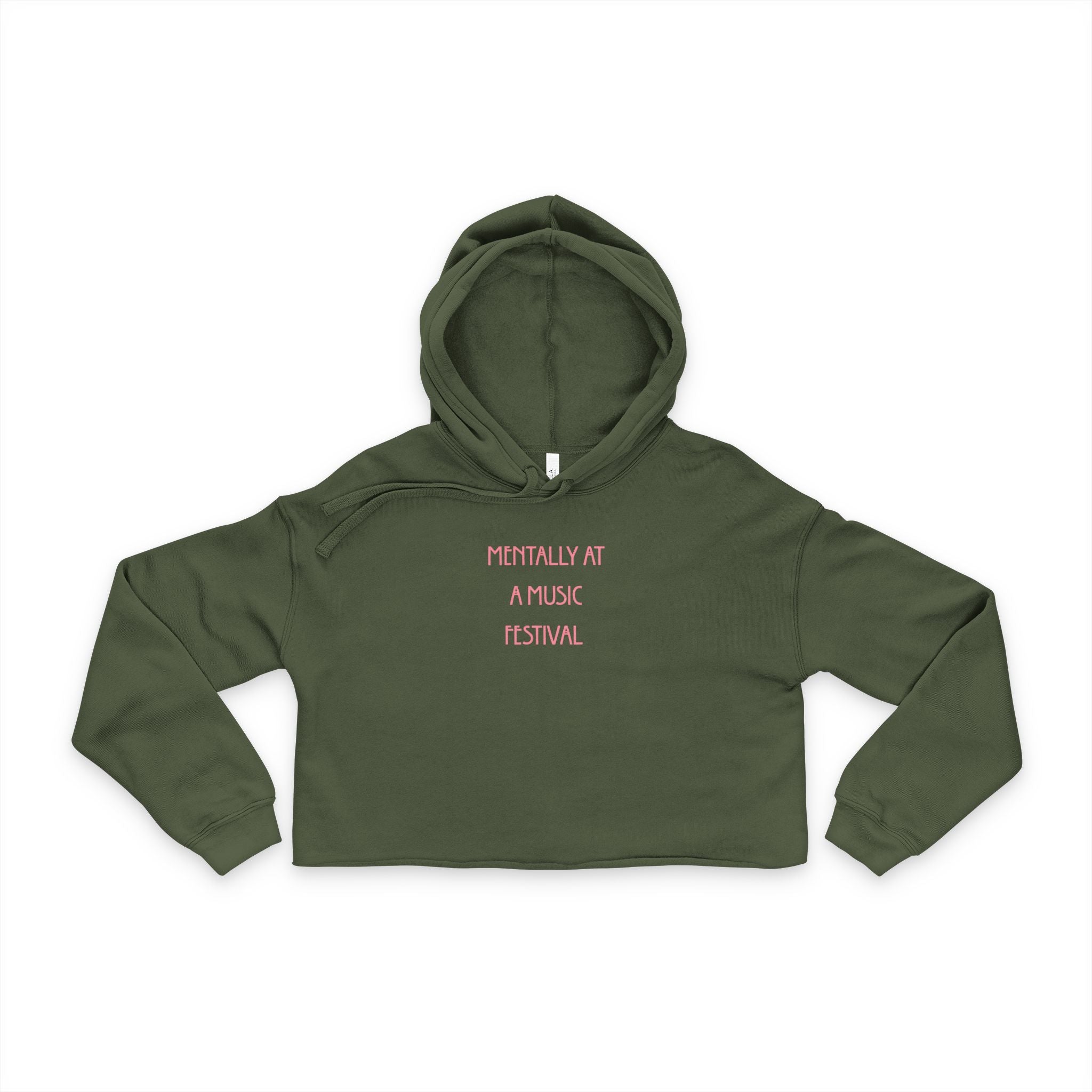 Cropped Hoodie — "Mentally At A Music Festival" Pink Text